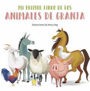 Mi Primer Libro De Los Animales De La Granja