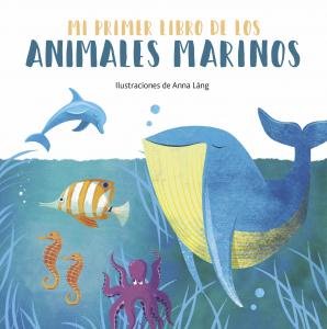 Mi Primer Libro De Los Animales Marinos