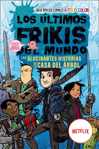 Los Ultimos Frikis Del Mundo: La Novela Grafica