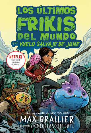 Los Ultimos Frikis: El Vuelo Salvaje De June
