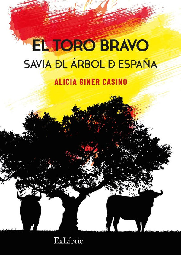 El Toro Bravo Savia Del Arbol De España