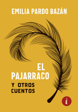 El Pajarraco Y Otros Cuentos