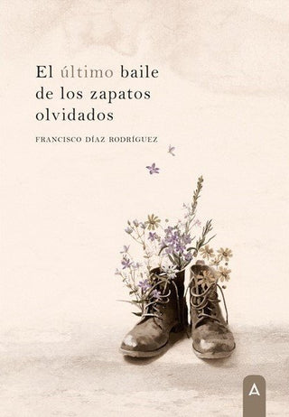 El Ultimo Baile De Los Zapatos Olvidados