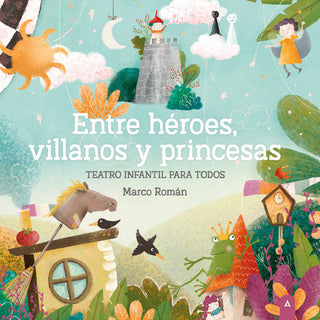 Entre Heroes Villanos Y Princesas