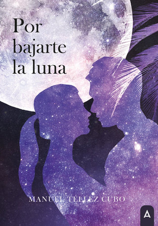 Por Bajarte La Luna