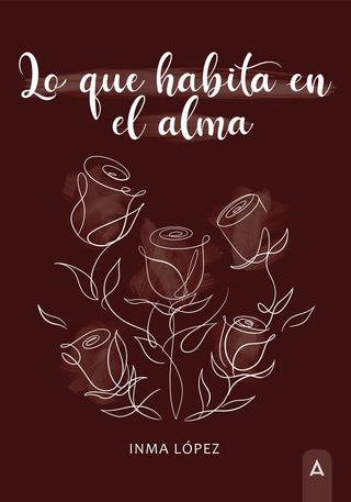 Lo Que Habita En El Alma