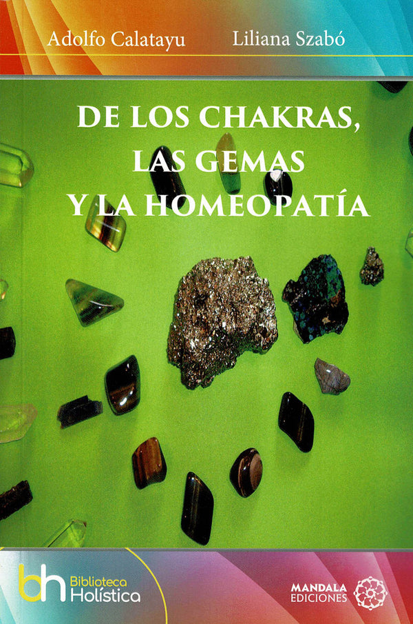 De Los Chakras, Las Gemas Y La Homeopatía