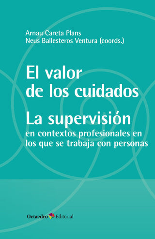 El Valor De Los Cuidados. La Supervision