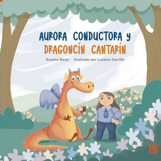 Aurora Conductora Y Dragoncin Cantarin