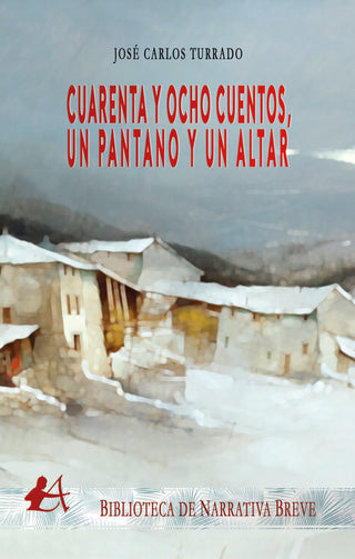 Cuarenta Y Ocho Cuentos, Un Pantano Y Un Altar