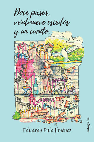Doce Pasos, Veintinueve Escritos Y Un Cuento