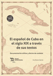 Español De Cuba En El Siglo Xix A Traves De Sus Textos