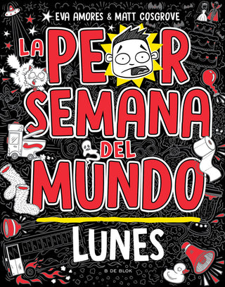 La Peor Semana Del Mundo - Lunes