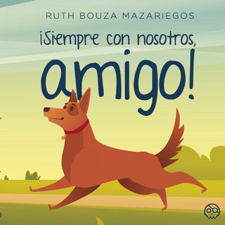 ¡Siempre Con Nosotros, Amigo!