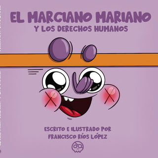 El Marciano Mariano Y Los Derechos Humanos