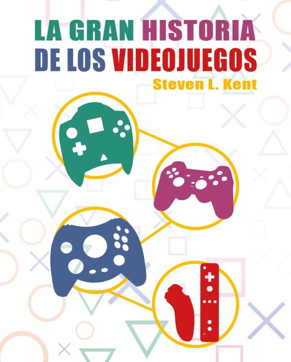 La Historia Definitiva De Los Videojuegos