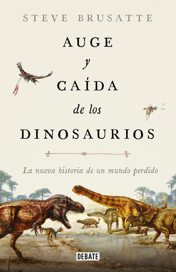 Auge Y Caida De Los Dinosaurios