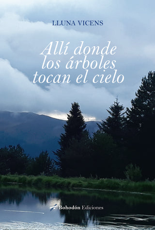 Allí Donde Los Árboles Tocan El Cielo