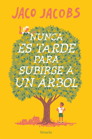 Nunca Es Tarde Para Subirse A Un Arbol
