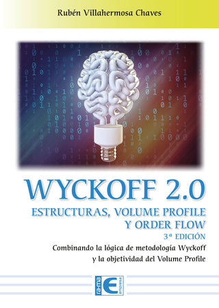 Wyckoff 2.0 Estructuras Volume Profile Y Order Flow 3ª Edic