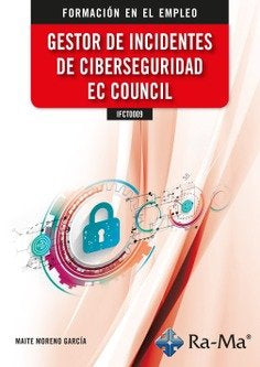 Ifct0009 - Gestor De Incidentes De Ciberseguridad Ec Council