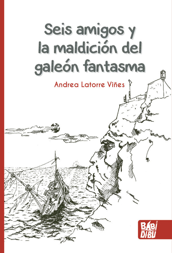 Seis Amigos Y La Maldicion Del Galeon Fantasma