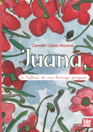 Juana, La Historia De Una Hormiga Perezosa