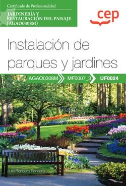 Manual Instalacion De Parques Y Jardines Uf0024). Certific