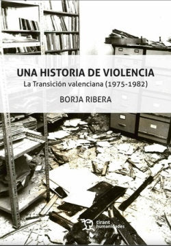 Una Historia De Violencia La Transicion