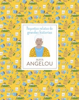 Pequeños Relatos Maya Angelou