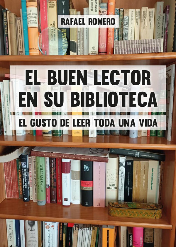 El Buen Lector En Su Biblioteca. El Gusto De Leer Toda Una Vida