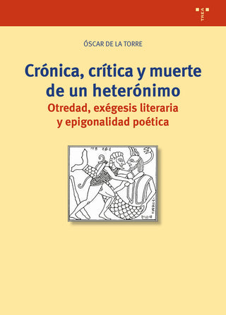 Crónica, Crítica Y Muerte De Un Heterónimo