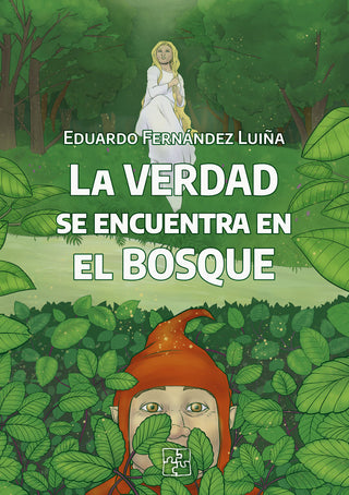 La Verdad Se Encuentra En El Bosque