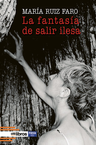 La Fantasía De Salir Ilesa