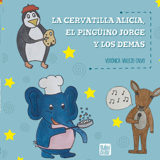 La Cervatilla Alicia, El Pinguino Jorge Y Los Demas