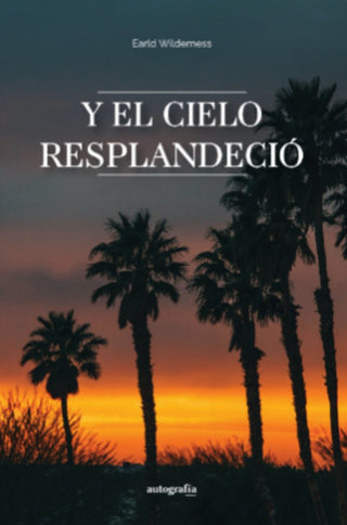 Y El Cielo Resplandeció