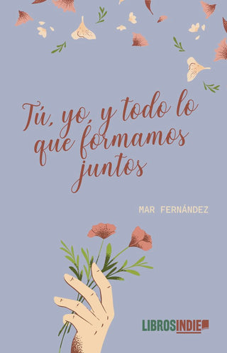 Tú, Yo Y Todo Lo Que Formamos Juntos