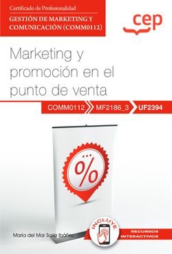 Manual Marketing Y Promocion En El Punto De Venta Uf2394 Ce