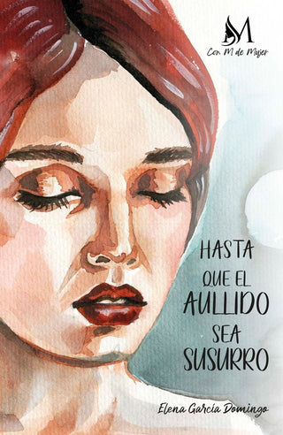 Hasta Que El Aullido Sea Susurro