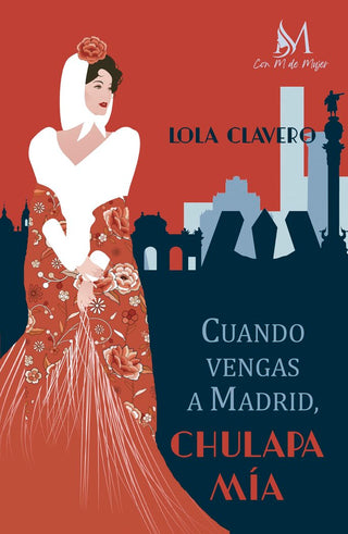 Cuando Vengas A Madrid, Chulapa Mía