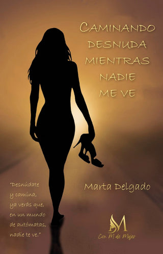 Caminando Desnuda Mientras Nadie Me Ve