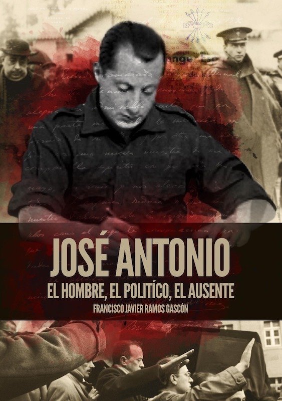 Jose Antonio El Hombre El Politico El Ausente