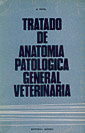 Tratado De Anatomía Patológica General Veterinaria