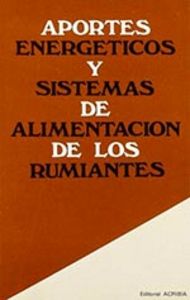 Aportes Energéticos Y Sistemas De Alimentación De Los Rumiantes