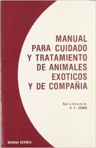 Manual Para Cuidado Y Tratamiento Animales Exóticos Y De Compañía