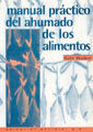 Manual Práctico Del Ahumado De Los Alimentos