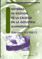 Sistemas De Gestión De La Calidad En La Industria Alimentaria. Guía Iso