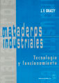 Mataderos Industriales. Tecnología Y Funcionamiento