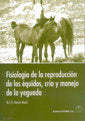 Fisiología De La Reproducción De Los Équidos, Cría Y Manejo De La Yeguada
