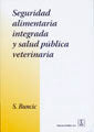 Seguridad Alimentaria Integrada Y Salud Pública Veterinaria